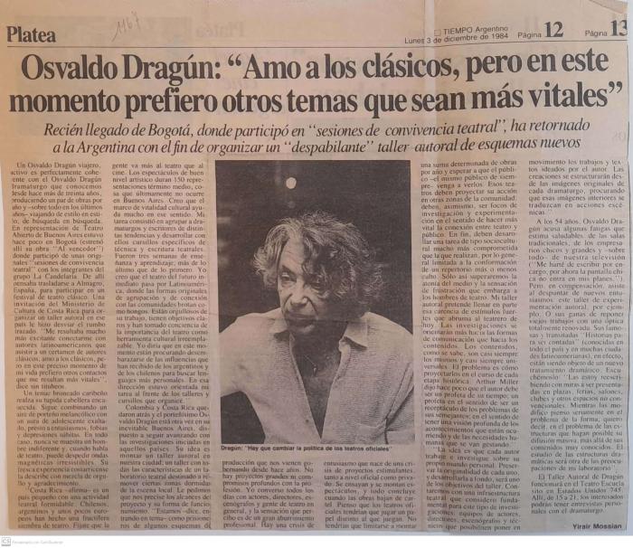 Prensa: Osvaldo Dragún: "Amo a los clásicos, pero en este momento prefiero otros temas que sean más vitales". 